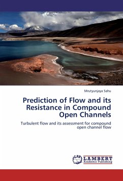 Prediction of Flow and its Resistance in Compound Open Channels - Sahu, Mrutyunjaya