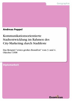 Kommunikationsorientierte Stadtentwicklungim Rahmen des City-Marketing durch Stadtfeste - Peppel, Andreas