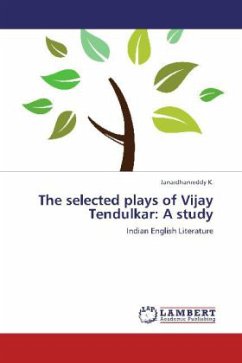 The selected plays of Vijay Tendulkar: A study