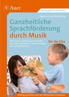 Ganzheitliche Sprachförderung durch Musik Kita - Schulze-Oechtering, Regina