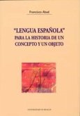 Lengua española, para la historia de un concepto y un objeto
