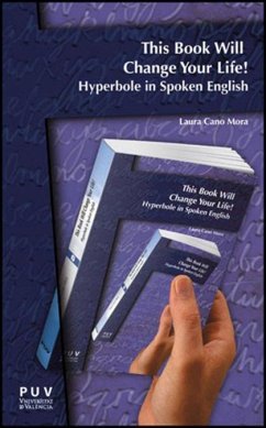 This book will change your life! : hyperbole in spoken English - Cano Mora, Laura