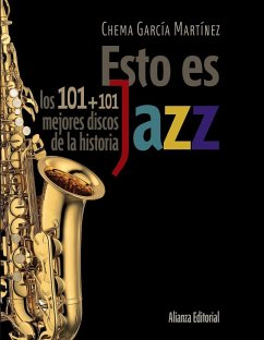 Esto es jazz : los 101+101 mejores discos de la historia - García Martínez, José María