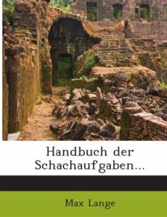 Handbuch der Schachaufgaben... - Lange, Max