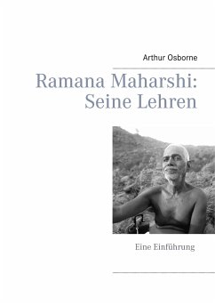 Ramana Maharshi: Seine Lehren - Osborne, Arthur
