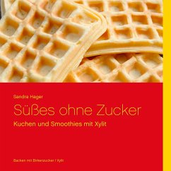 Süßes ohne Zucker - Hager, Sandra