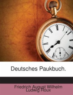 Deutsches Paukbuch. - Friedrich August Wilhelm Ludwig Roux