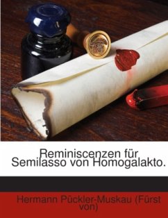 Reminiscenzen für Semilasso von Homogalakto. - Pückler-Muskau, Hermann von