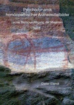 Psychodynamik homöopathischer Arzneimittelbilder / Psychodynamik Homöopathischer Arzneimittelbilder Bd.2 - Elendt, Dieter