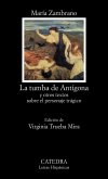 La tumba de Antígona : y otros textos sobre el personaje trágico