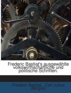 Cover Frederic Bastiat's ausgewählte volkswirthschaftliche und politische Schriften.