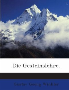 Die Gesteinslehre. - Winkler, Gustav Georg