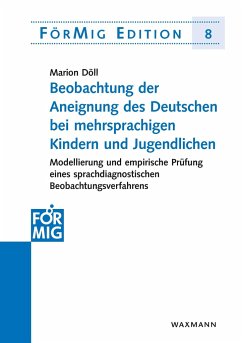 Beobachtung der Aneignung des Deutschen bei mehrsprachigen Kindern und Jugendlichen - Döll, Marion