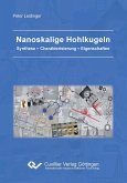 Nanoskalige Hohlkugeln. Synthese ¿ Charakterisierung ¿ Eigenschaften