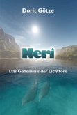 Neri - Das Geheimnis der Lichttore Neri - Das Geheimnis der Lichttore