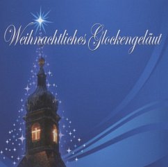 Weihnachtliches Glockengeläut - Weihnachtliches Glockengeläut