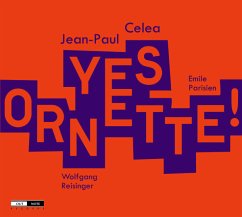 Yes,Ornette! - Celea,Jean-Paul/Reisinger,Wolfgang/Parisien,Émile