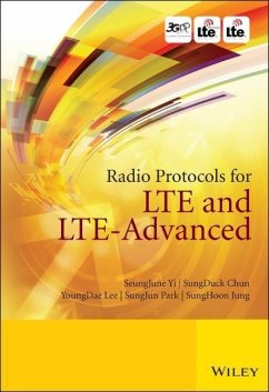 Radio Protocols for Lte and Lte-Advanced - Yi, Seungjune; Chun, Sungduck; Lee, Youngdae; Park, Sungjun; Jung, Sunghoon