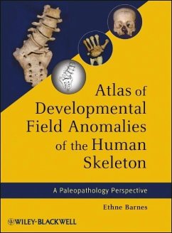 Atlas of Developmental Field Anomalies of the Human Skeleton - Barnes, Ethne