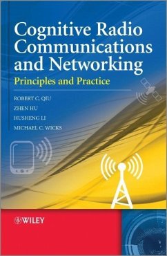 Cognitive Radio Communication and Networking - Qiu, Robert Caiming; Hu, Zhen; Li, Husheng; Wicks, Michael C