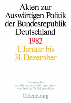 Akten zur Auswärtigen Politik der Bundesrepublik Deutschland 1982