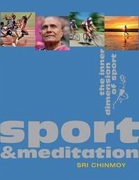 Sport and Meditation - Chinmoy, Sri