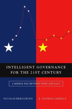 Intelligent Governance for the 21st Century - Berggruen, Nicolas; Gardels, Nathan