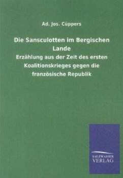 Die Sansculotten im Bergischen Lande - Cüppers, Adam J.
