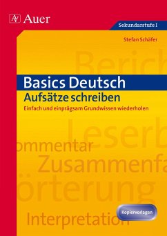 Basics Deutsch: Aufsätze schreiben - Schäfer, Stefan