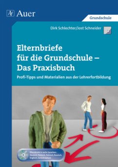 Elternbriefe für die Grundschule - Das Praxisbuch, m. 1 CD-ROM - Schneider, Jost;Schlechter, Dirk