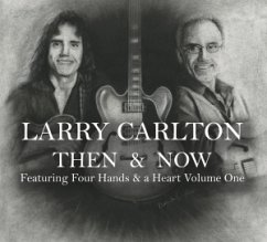 Then & Now Featuring Four Hands & A Heart Vol.1 - Carlton,Larry