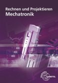 Rechnen und Projektieren - Mechatronik