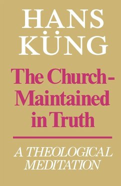 The Church - Maintained in Truth - Kueng, Hans; Keung, Hans