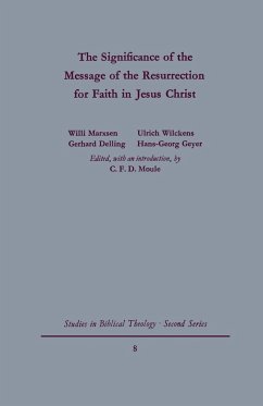 The Significance of the Message of the Resurrection for Faith in Jesus Christ - Moule, C. F. D.