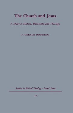 The Church and Jesus - Downing, F. Gerald