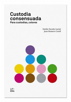 Custodia consensuada : para custodias, colores - Encabo Lucini, Emilio; Romero Corell, Juan