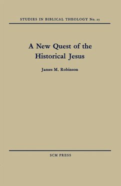 A New Quest of the Historical Jesus - Robinson, James M.