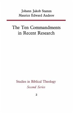 The Ten Commandments in Recent Research - Stamm, Johann Jakob; Andrew, Maurice Edward