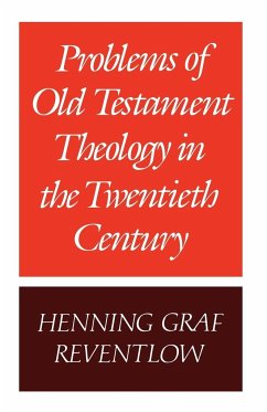 Problems of Old Testament Theology in the Twentieth Century - Reventlow, Henning Graf