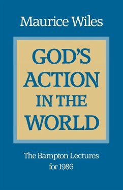 God's Action in the World - Wiles, Maurice F.