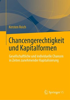 Chancengerechtigkeit und Kapitalformen - Reich, Kersten