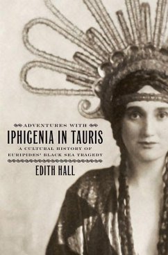 Adventures with Iphigenia in Tauris - Hall, Edith