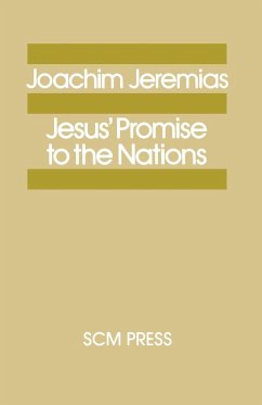 Jesus' Promise to the Nations - Jeremias, Joachim