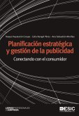 Planificación estratégica y gestión de la publicidad : conectando con el consumidor