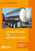 Aufbaukurs Tank für Gefahrgutfahrer