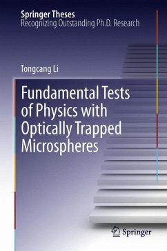 Fundamental Tests of Physics with Optically Trapped Microspheres - Li, Tongcang