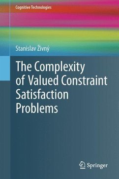 The Complexity of Valued Constraint Satisfaction Problems - Zivný, Stanislav