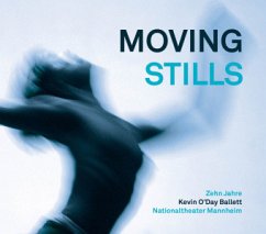 Moving Stills - O'Day, Kevin;Dumais, Dominique;Steinel, Eva-Maria