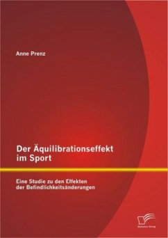 Der Äquilibrationseffekt im Sport: Eine Studie zu den Effekten der Befindlichkeitsänderungen - Prenz, Anne