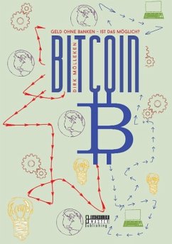 Bitcoin: Geld ohne Banken - ist das möglich? - Mölleken, Dirk